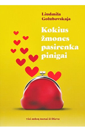 Kokius žmones pasirenka pinigai